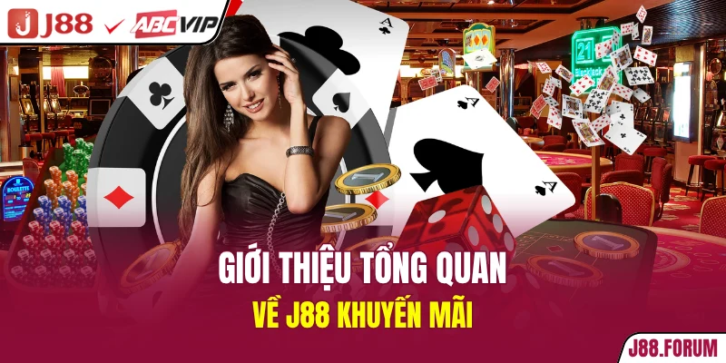 J88 Khuyến Mãi - Cập Nhật Danh Sách Sự Kiện Giá Trị Nhất Giới thiệu tổng quan về J88 khuyến mãi