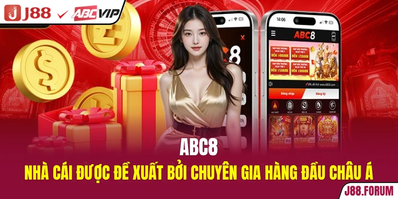 ABC8 - Nhà Cái Được Đề Xuất Bởi Chuyên Gia Hàng Đầu Châu Á ABC8