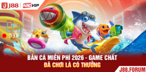 Bắn Cá Miễn Phí 2026 - Game Chất Đã Chơi Là Có Thưởng