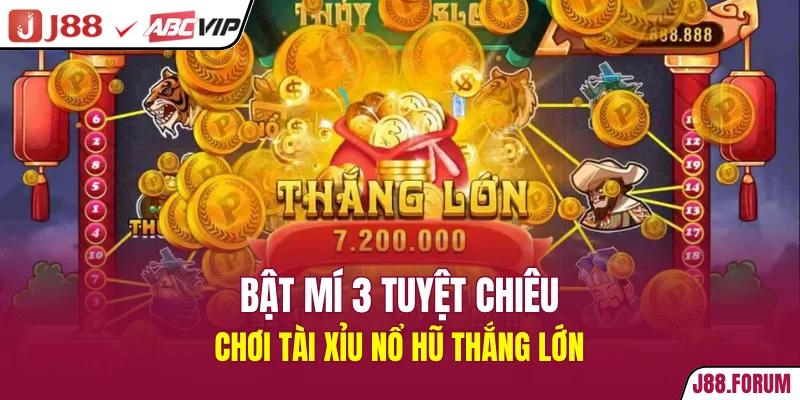 Tài Xỉu Nổ Hũ - Siêu Phẩm Game Đình Đám Nhất Năm 2026 Bật mí 3 tuyệt chiêu chơi tài xỉu nổ hũ thắng lớn