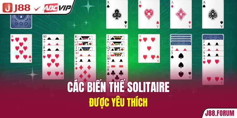 Các biến thể Solitaire được yêu thích