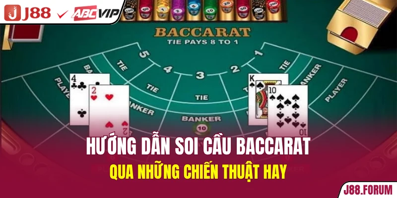 Soi Cầu Baccarat - Chiến Thuật Cược Thắng Trăm Ván Hướng dẫn soi cầu Baccarat qua những chiến thuật hay