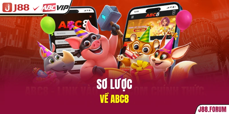 ABC8 - Nhà Cái Được Đề Xuất Bởi Chuyên Gia Hàng Đầu Châu Á Sơ lược về ABC8