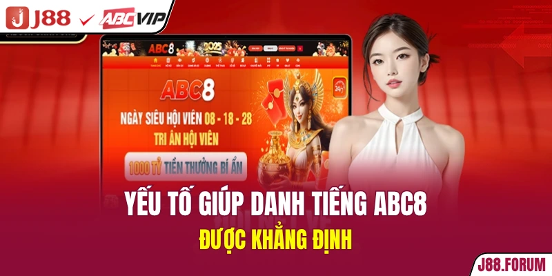 ABC8 - Nhà Cái Được Đề Xuất Bởi Chuyên Gia Hàng Đầu Châu Á Yếu tố giúp danh tiếng ABC8 được khẳng định